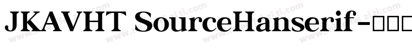 JKAVHT SourceHanserif字体转换